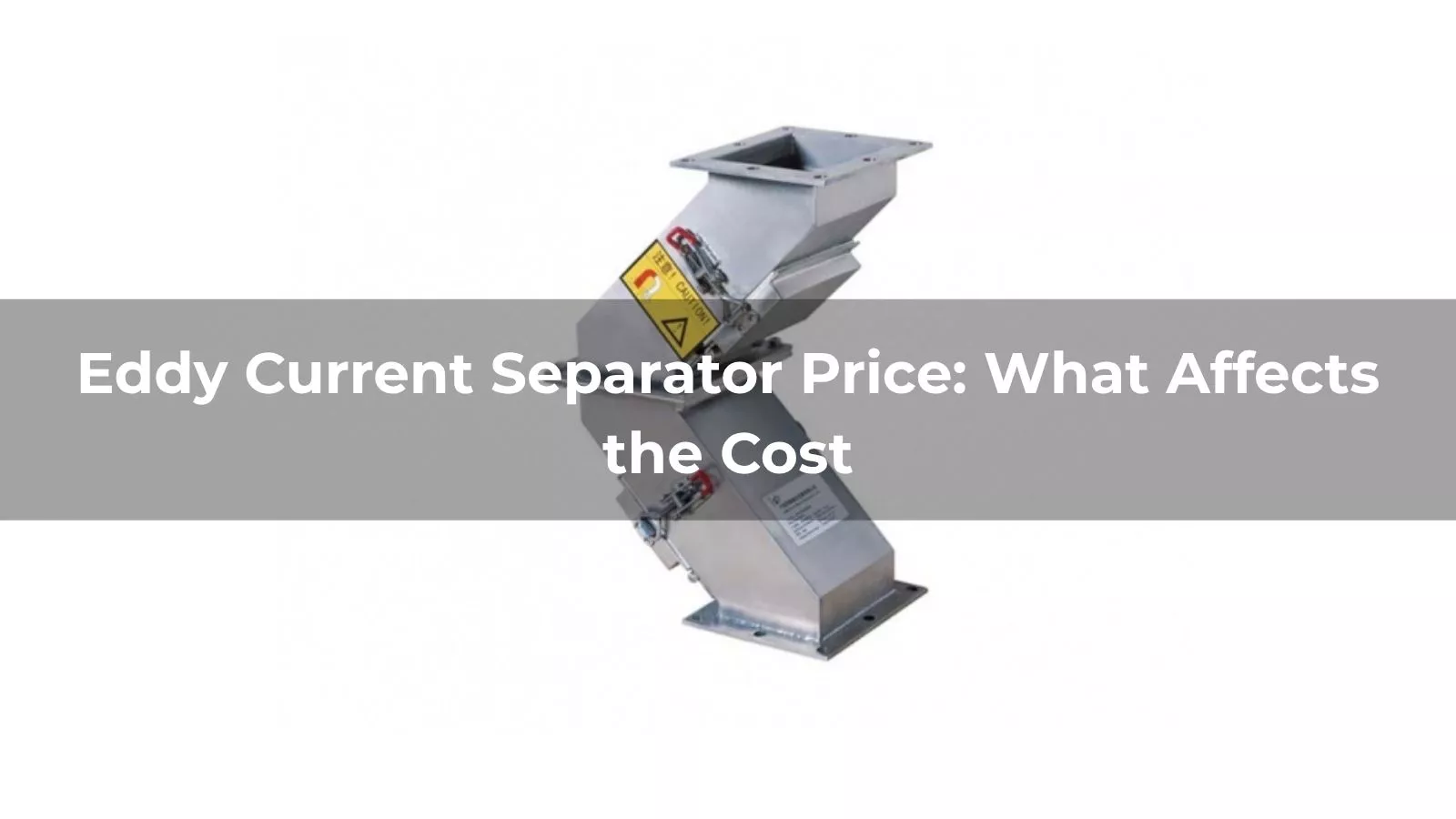 Eddy Current Separator Price: What Affects the Cost in 2026